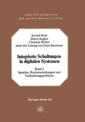 Integrierte Schaltungen in Digitalen Systemen: Band 2: Speicher, Rechenschaltungen und Verdrahtungsprobleme - A. Shah,Saglini,Weber - cover