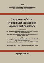 Iterationsverfahren Numerische Mathematik Approximationstheorie: Vortragsauszüge der Tagung über Nichtlineare Aufgaben der Numerischen Mathematik vom 17. bis 23. November 1968 der Tagung über Numerische Methoden der Approximationstheorie vom 8. bis 14. Juni 1969 und der Tagung über Iterationsverfahren in der Numerischen Mathematik vom 16. bis 22. November 1969 im Mathematischen Forschungsinstitut Oberwolfach (Schwarzwald)