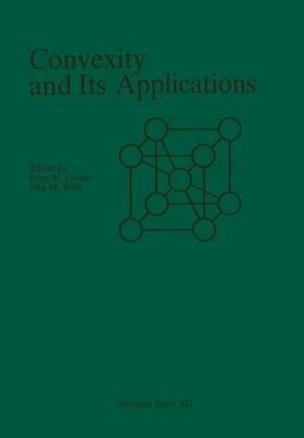 Convexity and Its Applications - GRUBER,WILLS - cover