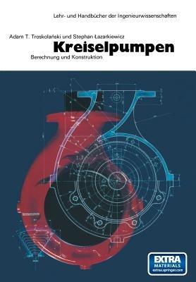 Kreiselpumpen: Berechnung und Konstruktion - A.T. Troskolanski,Lazarkiewicz - cover