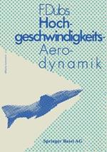 Hochgeschwindigkeits-Aerodynamik: Vorgänge und Probleme in kompressibler Strömung