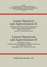 Linear Operators and Approximation II / Lineare Operatoren und Approximation II: Proceedings of the Conference held at the Oberwolfach Mathematical Research Institute, Black Forest, March 30–April 6, 1974 / Abhandlungen zur Tagung im Mathematischen Forschungsinstitut Oberwolfach, Schwarzwald, vom 30. März bis 6. April 1974