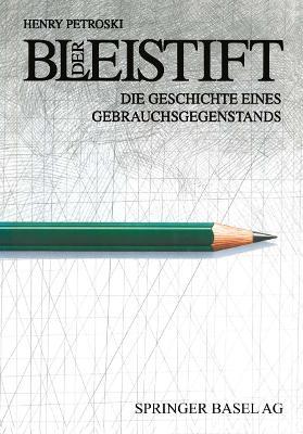 Der Bleistift: Die Geschichte Eines Gebrauchsgegenstands - Henry Petroski - cover