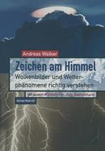 Zeichen am Himmel: Wolkenbilder und Wetterphänomene richtig verstehen