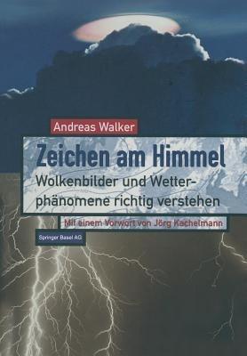 Zeichen am Himmel: Wolkenbilder und Wetterphänomene richtig verstehen - Andreas Walker - cover