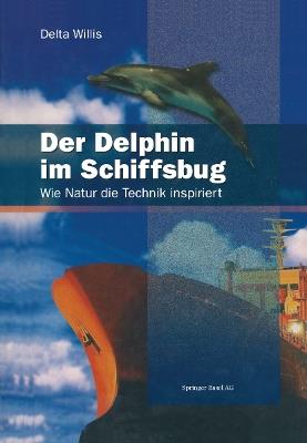 Der Delphin im Schiffsbug: Wie Natur die Technik inspiriert - Delta Willis - cover