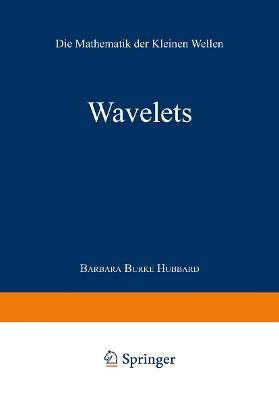 Wavelets: Die Mathematik der Kleinen Wellen - Barbara Burke Hubbard - cover