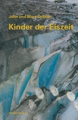 Kinder der Eiszeit: Beeinflußt das Klima die Evolution des Menschen? - GRIBBIN - cover