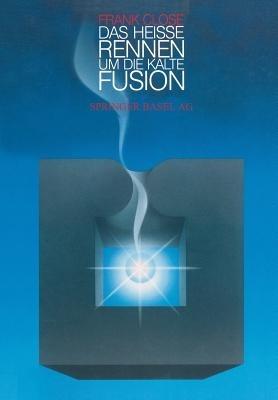 Das heiße Rennen um die kalte Fusion - CLOSE - cover
