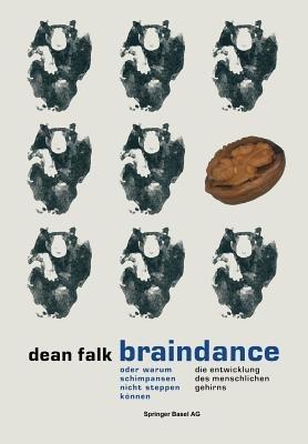 Braindance oder Warum Schimpansen nicht steppen können: Die Evolution des menschlichen Gehirns - Dean Falk - cover