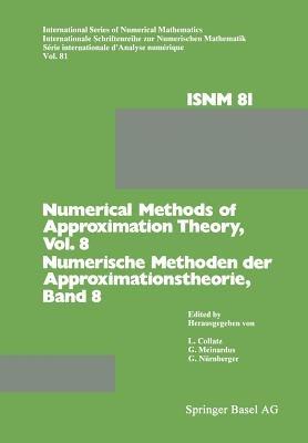 Numerical Methods of Approximation Theory/Numerische Methoden der Approximationstheorie: Workshop on Numerical Methods of Approximation Theory Oberwolfach, September 28–October 4, 1986/Tagung über Numerische Methoden der Approximationstheorie Oberwolfach, 28. September–4. Oktober 1986 - COLLATZ - cover