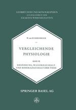 Vergleichende Physiologie: Band III Ernährung, Wasserhaushalt und Mineralhaushalt der Tiere