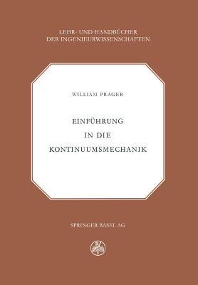 Einführung in die Kontinuumsmechanik - W. Prager - cover