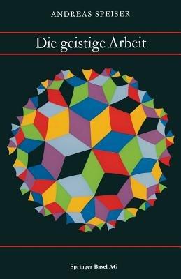 Die Geistige Arbeit - A. Speiser - cover