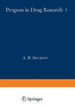Fortschritte der Arzneimittelforschung / Progress in Drug Research / Progrès des recherches pharmaceutiques