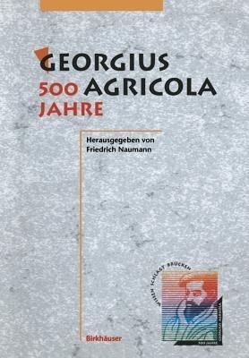 Georgius Agricola, 500 Jahre: Wissenschaftliche Konferenz vom 25. – 27. März 1994 in Chemnitz, Freistaat Sachsen - cover