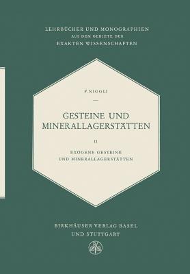 Gesteine Und Minerallagerstätten: Exogene Gesteine und Minerallagerstätten - P. Niggli - cover