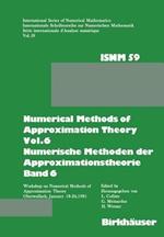 Numerical Methods of Approximation Theory, Vol.6 \ Numerische Methoden der Approximationstheorie, Band 6: Workshop on Numerical Methods of Approximation Theory Oberwolfach, January 18–24, 1981 \ Tagung über Numerische Methoden der Approximationstheorie Oberwolfach, 18.–24.Januar 1981