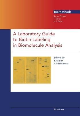A Laboratory Guide to Biotin-Labeling in Biomolecule Analysis - cover