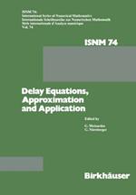 Delay Equations, Approximation and Application: International Symposium at the University of Mannheim, October 8–11, 1984