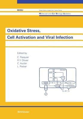 Oxidative Stress, Cell Activation and Viral Infection - C. Pasquier - cover