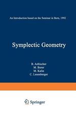 Symplectic Geometry: An Introduction based on the Seminar in Bern, 1992