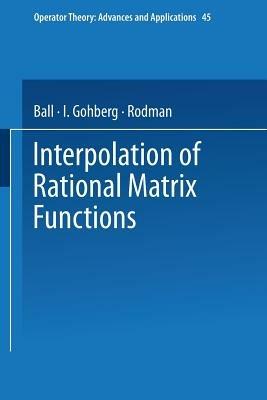 Interpolation of Rational Matrix Functions - Joseph Ball,I. Gohberg,Rodman - cover