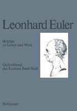 Leonhard Euler 1707–1783: Beiträge zu Leben und Werk