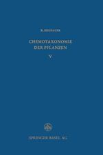Chemotaxonomie der Pflanzen: Eine Übersicht über die Verbreitung und die systematische Bedeutung der Pflanzenstoffe
