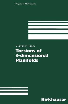 Torsions of 3-dimensional Manifolds - Vladimir Turaev - cover