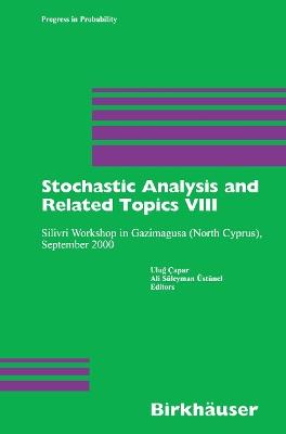 Stochastic Analysis and Related Topics VIII: Silivri Workshop in Gazimagusa (North Cyprus), September 2000 - cover