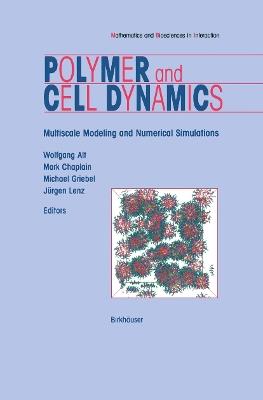 Polymer and Cell Dynamics: Multiscale Modelling and Numerical Simulations - cover