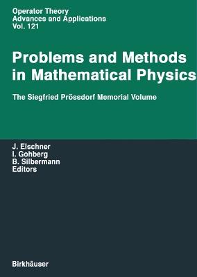 Problems and Methods in Mathematical Physics: The Siegfried Prössdorf Memorial Volume Proceedings of the 11th TMP, Chemnitz (Germany), March 25–28, 1999 - cover