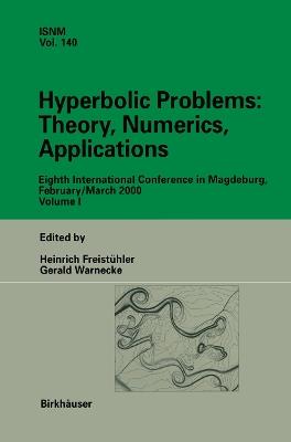 Hyperbolic Problems: Theory, Numerics, Applications: Eighth International Conference in Magdeburg, February/March 2000 Volume 1 - cover