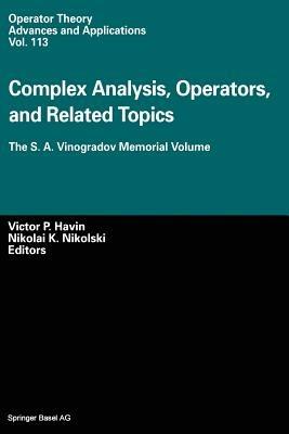 Complex Analysis, Operators, and Related Topics: The S. A. Vinogradov Memorial Volume - cover