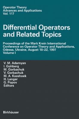 Differential Operators and Related Topics: Proceedings of the Mark Krein International Conference on Operator Theory and Applications, Odessa, Ukraine, August 18–22, 1997 Volume I - cover