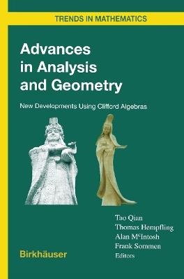 Advances in Analysis and Geometry: New Developments Using Clifford Algebras - cover
