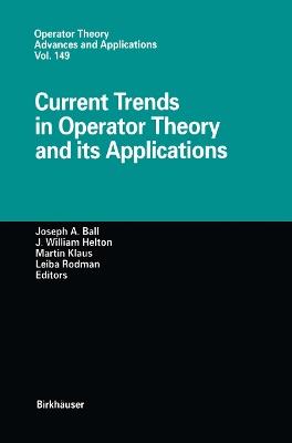 Current Trends in Operator Theory and its Applications - cover