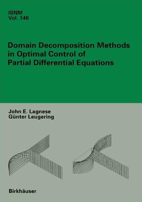 Domain Decomposition Methods in Optimal Control of Partial Differential Equations - John E. Lagnese,Günter Leugering - cover