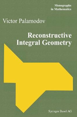Reconstructive Integral Geometry - Victor Palamodov - cover