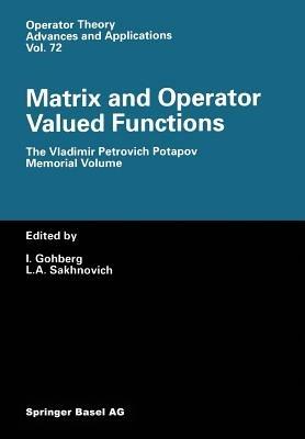 Matrix and Operator Valued Functions: The Vladimir Petrovich Potapov Memorial Volume - cover