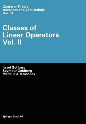 Classes of Linear Operators - Israel Gohberg,Seymour Goldberg,Marius A. Kaashoek - cover