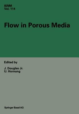 Flow in Porous Media: Proceedings of the Oberwolfach Conference, June 21–27, 1992 - cover
