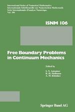 Free Boundary Problems in Continuum Mechanics: International Conference on Free Boundary Problems in Continuum Mechanics, Novosibirsk, July 15–19,1991