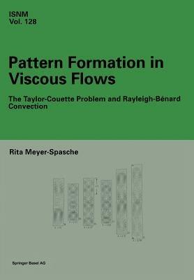 Pattern Formation in Viscous Flows: The Taylor-Couette Problem and Rayleigh-Bénard Convection - Rita Meyer-Spasche - cover