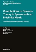 Contributions to Operator Theory in Spaces with an Indefinite Metric: The Heinz Langer Anniversary Volume