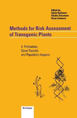 Methods for Risk Assessment of Transgenic Plants: II. Pollination, Gene-Transfer and Population Impacts - cover