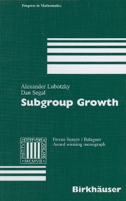 Subgroup Growth - Alexander Lubotzky,Dan Segal - cover