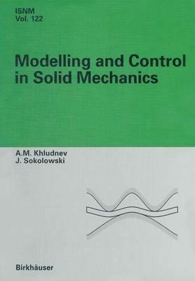 Modeling and Control in Solid Mechanics - A.M. Khludnev,Jan Sokolowski - cover