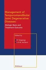 Management of Temporomandibular Joint Degenerative Diseases: Biologic Basis and Treatment Outcome
